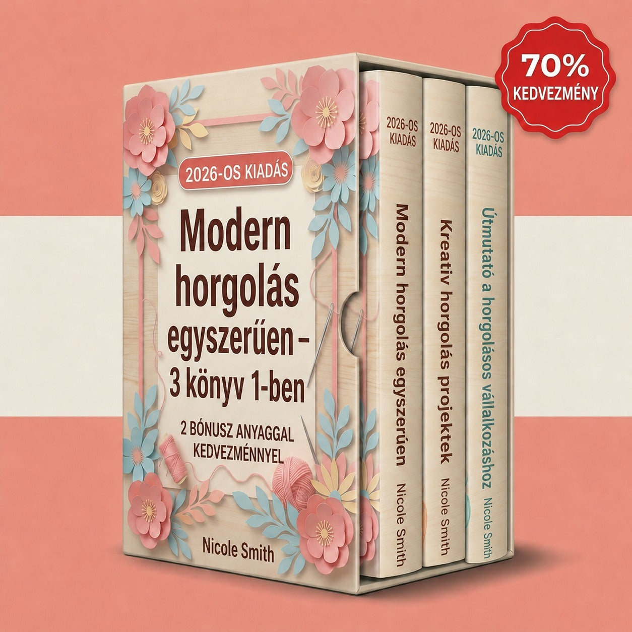Modern Horgolás Egyszerűen – 3&nbsp;Könyv 1-ben