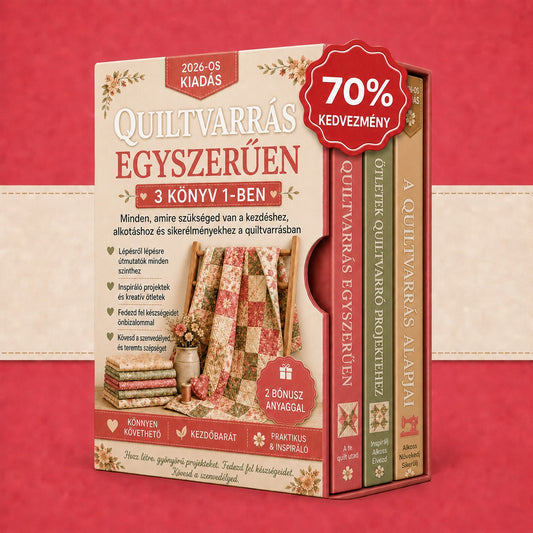 Foltvarrás és Quilting – Egyszerűen és gyorsan – 3 könyv 1-ben